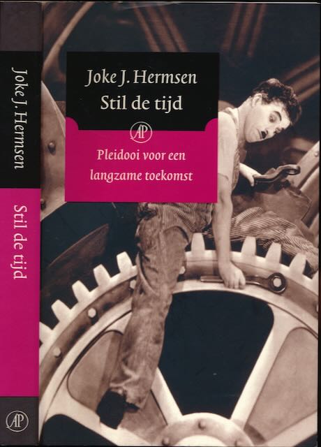 Hermsen, Joke J - Stil de Tijd: Pleidooi voor een langzame toekomst.