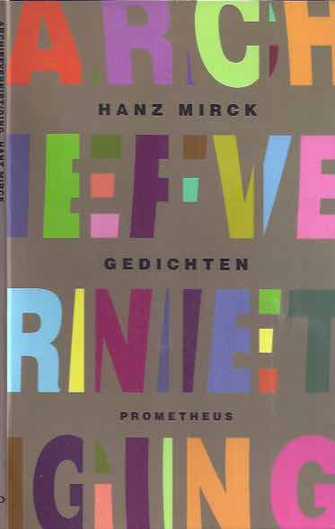 Mirck, Hanz - Archiefvernietiging: Gedichten.