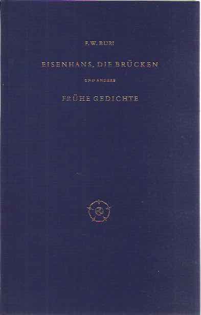 Buri, F.W - EisenHans, Die Brcken und andere Frhe Gedichte.