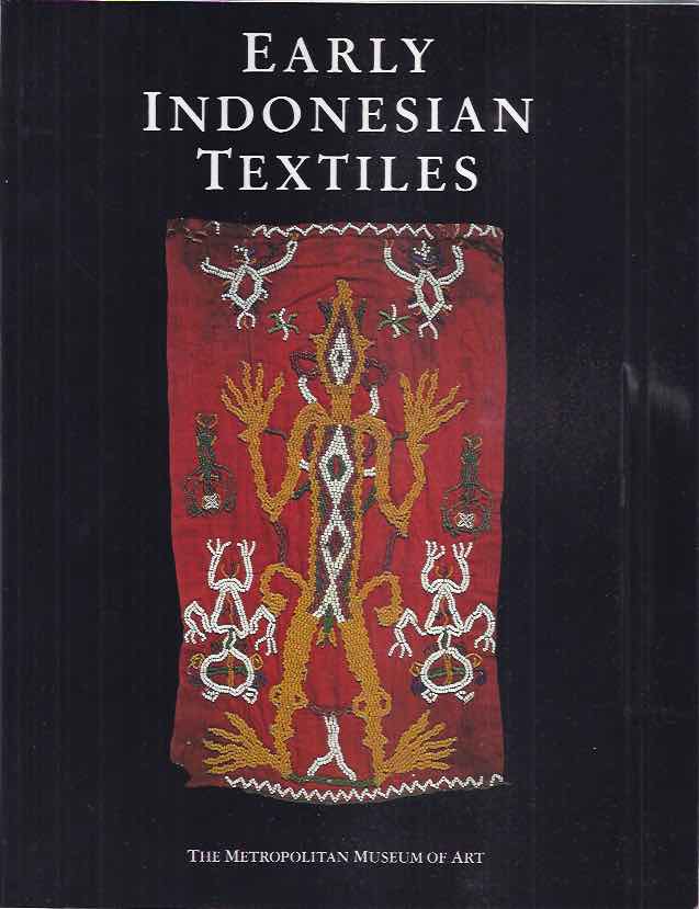 Holmgren, Robert J. & Anita E. Spertus - Early Indonesian Textiles from Three Island Cultures: Sumba, Toraja, Lampung.