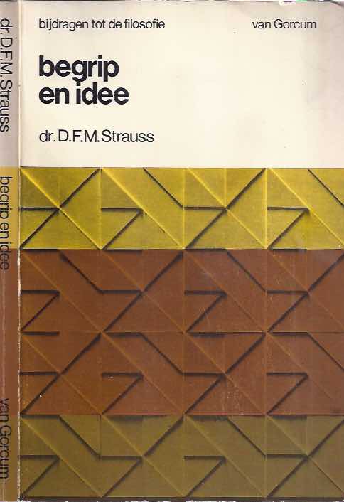 Strauss, Dr. D.F.M - Begrip En Idee.