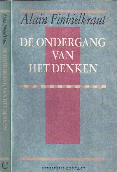 Finkielkraut, Alain - De Ondergang van het Denken.