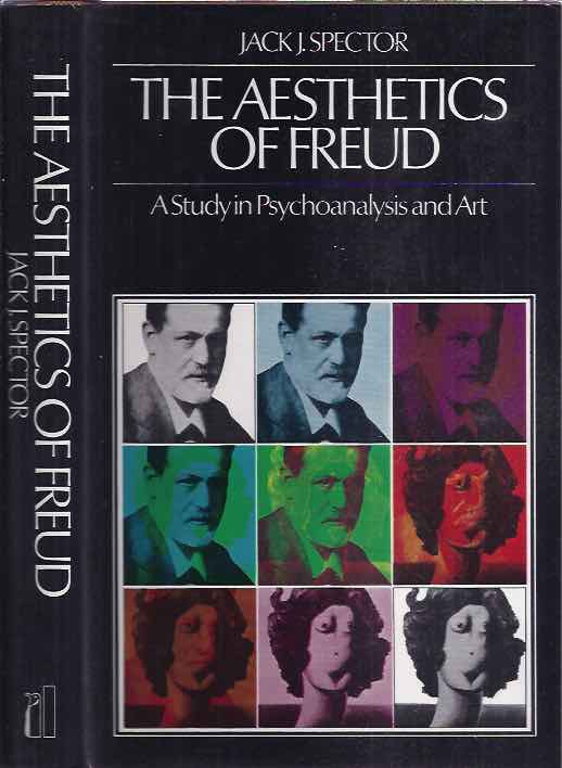 Spector, Jack - The Aesthetics of Freud: A study in psychoanalysis and Art.