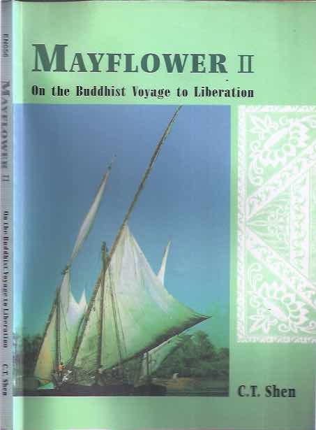 Shen, C.T. - Mayflower II: On the Buddhist voyage to liberation.