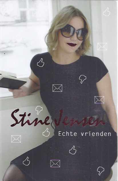 Jensen, Stine - Echte Vrienden: Intimiteit in tijden van Facebook, Geenstijl en Wikileaks.