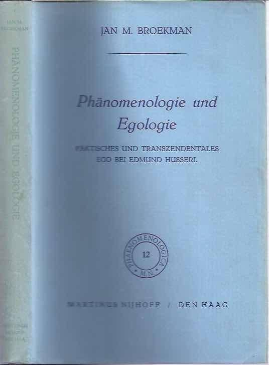 Broekma, Jan M - Phnomenologie Und Egologie, Faktisches Und Transzendentales Ego Bei Edmund Husserl.