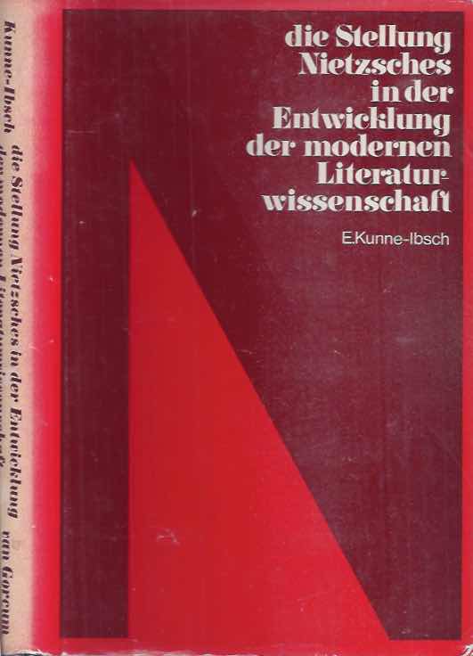 Kunne - Ibsch, E - Die Stellung Nietzsches in der Entwicklung der Modernen Literatur-Wissenschaft.