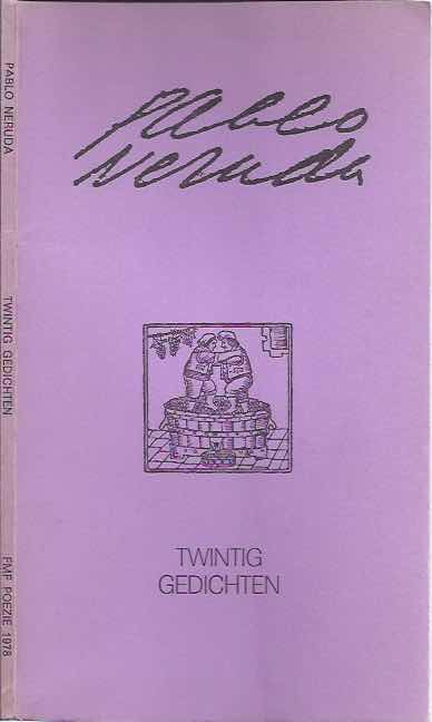 Neruda, Pablo - Twintig Gedichten.