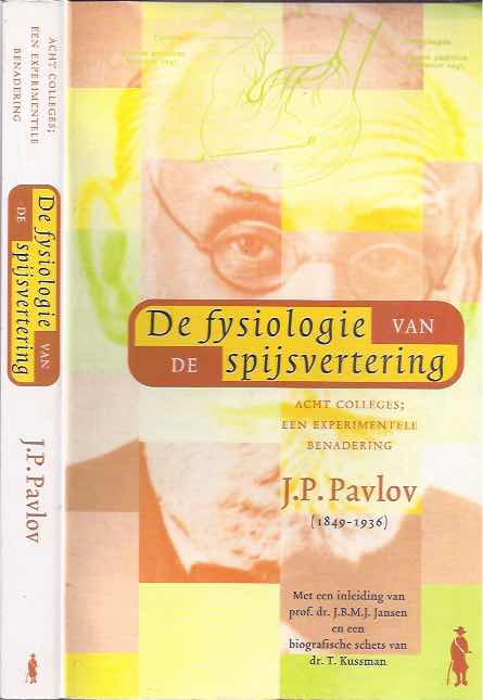 Pavlov, J.P - De Fysiologie van de Spijsvertering: Acht colleges; een experimentele benadering.