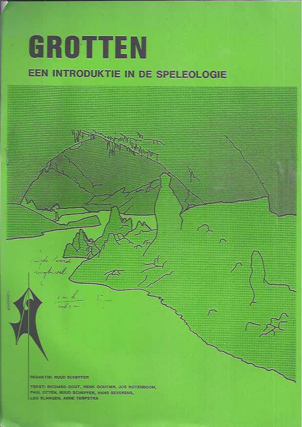 Scheffer, Ruud. (redactie) - Grotten een introduktie in de Speleologie.