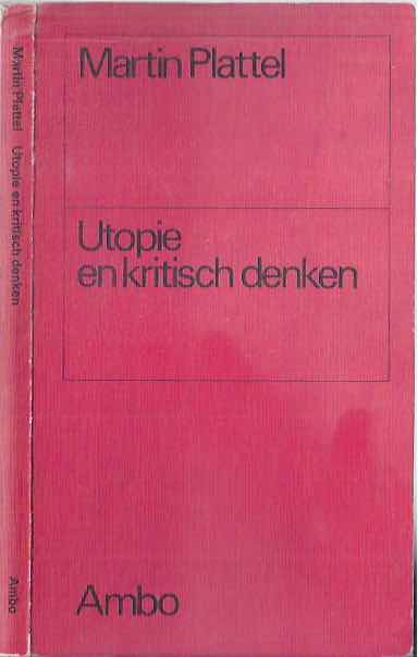 Plattel, Martin - Utopie en Kritisch Denken.