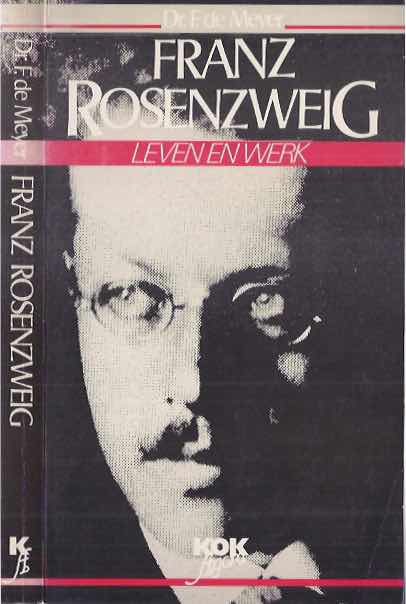 Meyer, Dr. F. de - Franz Rosenzweig: Leven en werk.