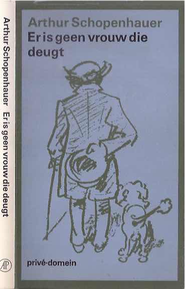 Schopenhauer, Arthur - Er Is Geen Vrouw die Deugt.