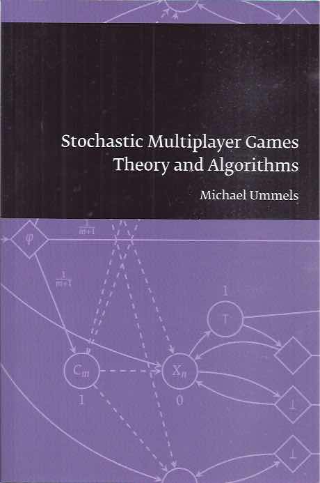 Ummels, Michael - Stochastic Multiplayer Games Theory and Algorithms.