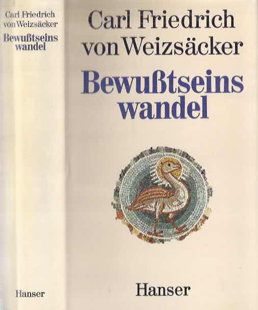 Weizscker, Carl Friedrich von - Bewutseinswandel.