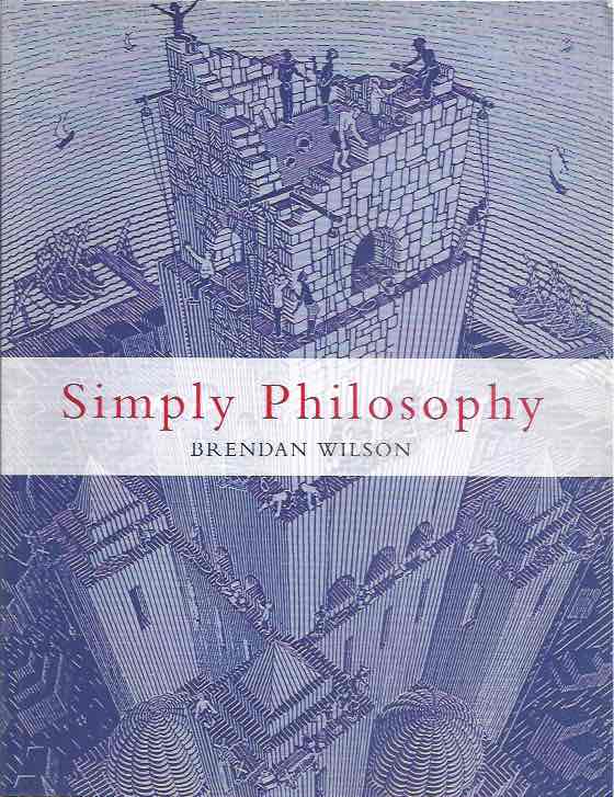 Wilson, Brendan. - Simple Philosophy.