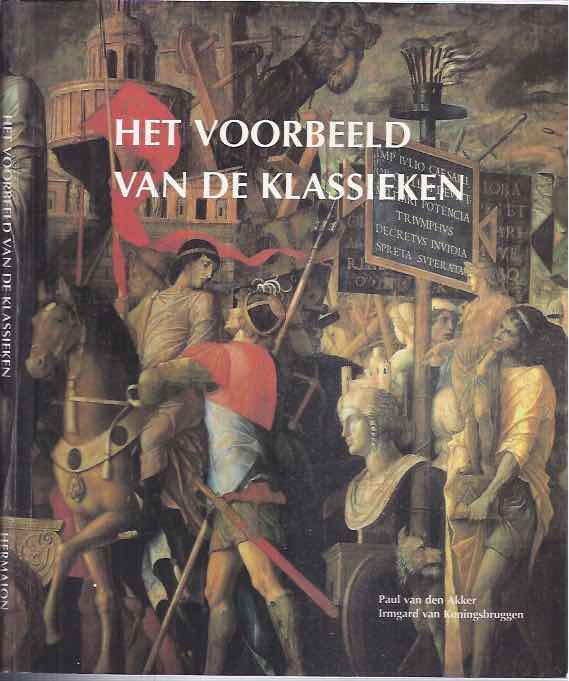 Akker, Paul van den. & Irmgard van Koningsbruggen - De Ziekte van Poggio: de Italiaanse renaissance en de bewondering voor het klassieke beeldende vernuft.