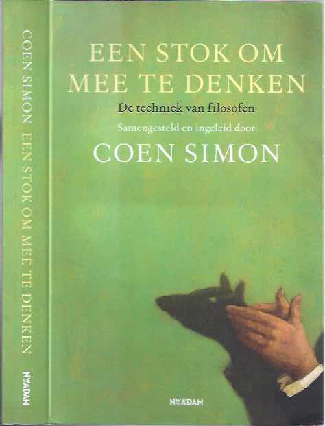 Simon, Coen (redaktie) - Een Stok Om Mee Te Denken. De techniek van filosofen.