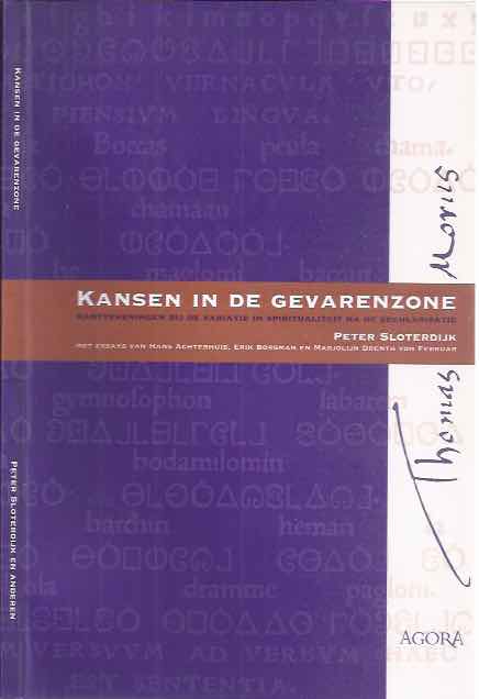 Sloterdijk, Peter - Kansen in de Gevarenzone: Kanttekeningen bij de variatie in spiritualiteit na de secularisatie.