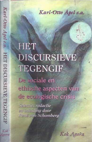 Apel, Karl-Otto e.a. - Het Discursieve Tegengif: De sociale en ethissche aspecten van de ecologische crisis.