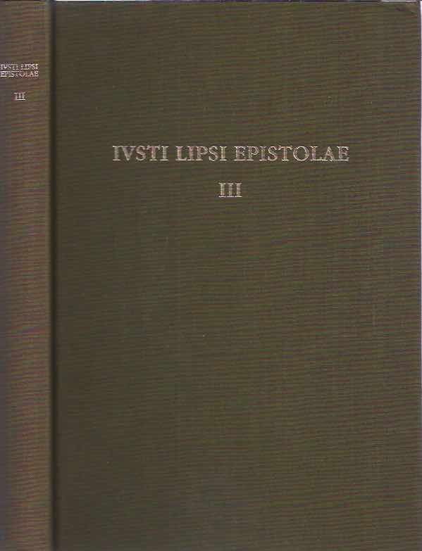 Lipsius, Justus - Ivsti Lipsi Epistolae Pars III: 1588-1590.