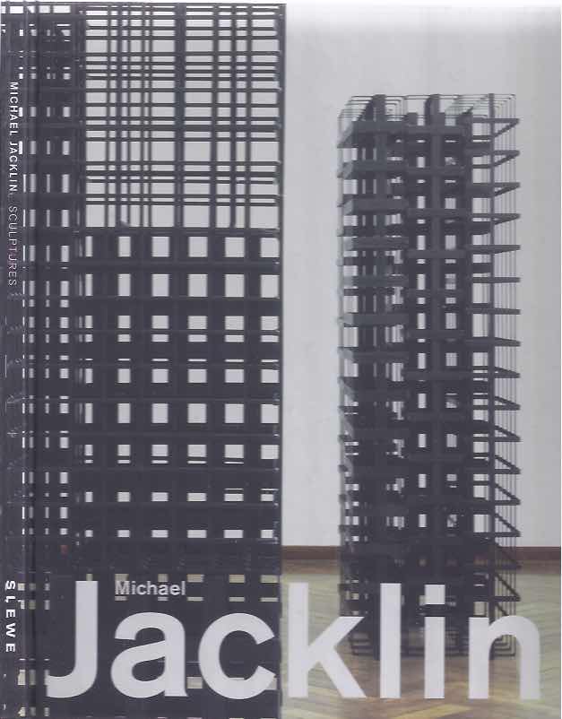Jacklin, Michael - Sculptures 1998-2010.