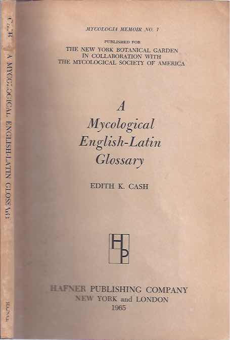 Cash, Edith K - A Mycological English-Latin Glossary.