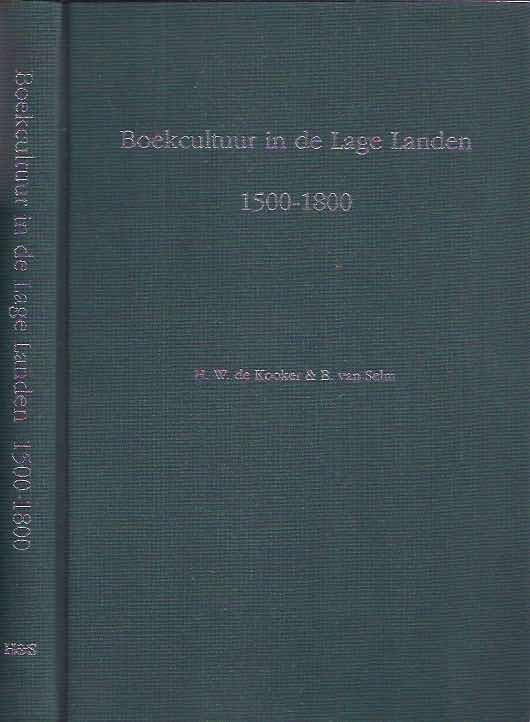 Kooker, H. W. de & B van Selm - Boekcultuur in de Lage Landen 1500-1800: Bibliografie van publikaties over particulier boekenbezit in Noord- en Zuid-Nederland, verschenen voor 1991.