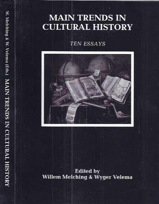 Melching, Willem & Wyger Velema (editors) - Main Trends in Cultural History: Ten essays.