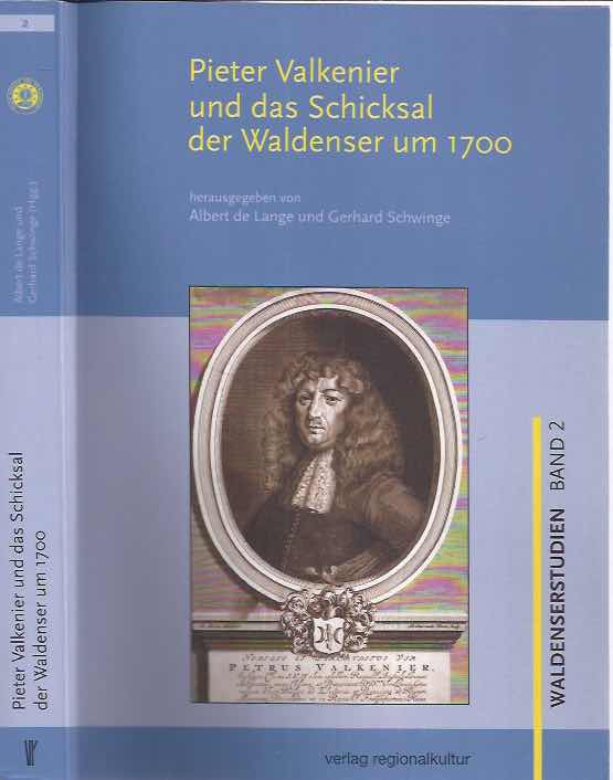 Lange, Albert de & Gerhard Schwinge - Pieter Valkenier und das Schiksal der Waldenser um 1700.