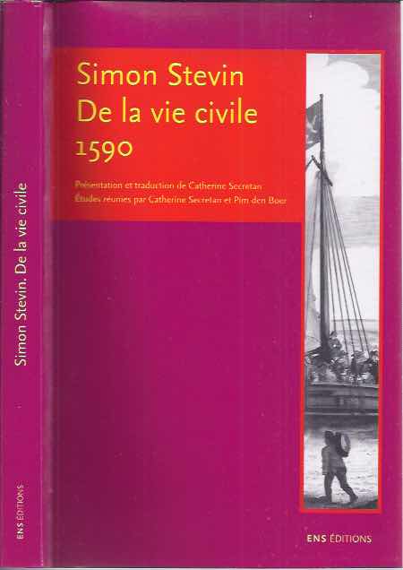 Stevin, Simon. - De la Vie Civile 1590.