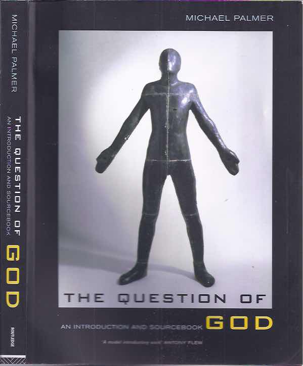 Palmer, Michael - The Question of God: An introduction and sourcebook.