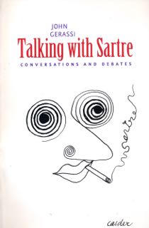 Gerassi, John - Talking with Sartre: Conversations and debates.