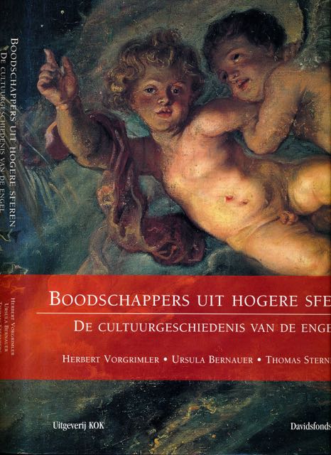 Vorgrimler, Herbt, Ursula Bernauer, Thomas Sternberg - Boodschappers uit Hogere Sferen: De cultuurgeschiedenis van de engel.