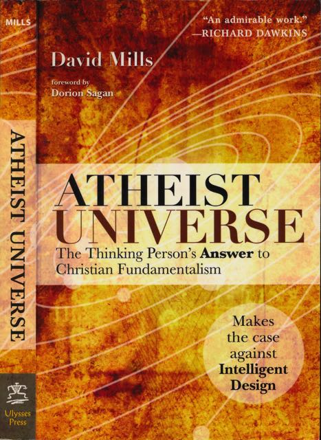 Mills, David - Atheist Universe: The thinking's answer to Christian fundamentalism.