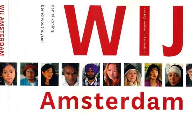 Wouthuysen, Bernd & Daniel Koning - Wij Amsterdam: Van Afghanistan tot Zwitserland.