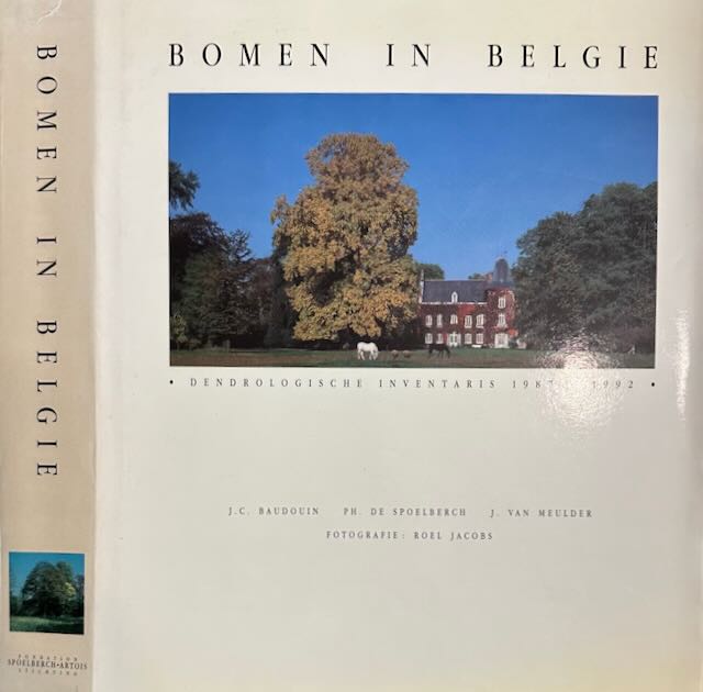 Baudouin, J.C. & P.H. De Spoelbergh; J. van Meulder - Bomen in Belgi: Dendrologische Inventaris 1987 - 1992.