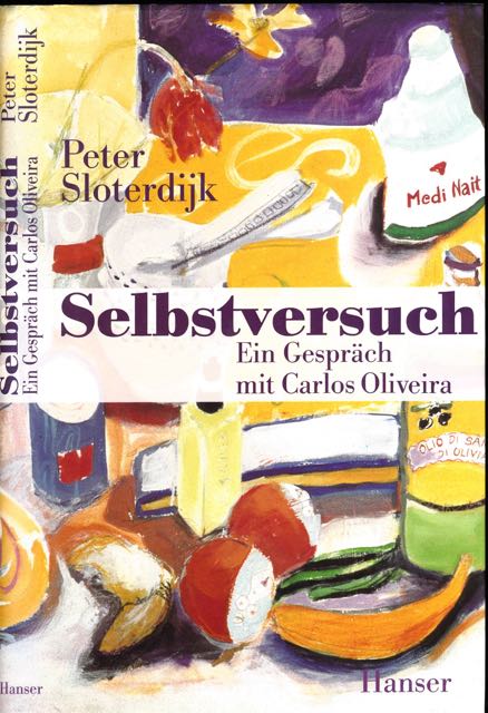 Sloterdijk, Peter - Selbstversuch: Ein gesprch mit Carlos Oliveira.
