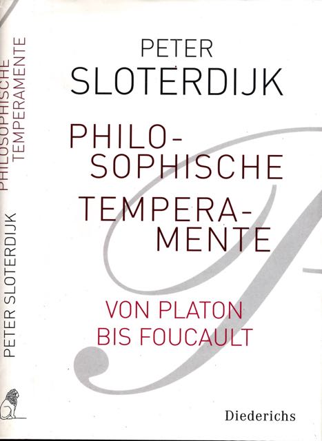 Sloterdijk, Peter - Philosophische Temperamente: Von Platon bis Foucault.