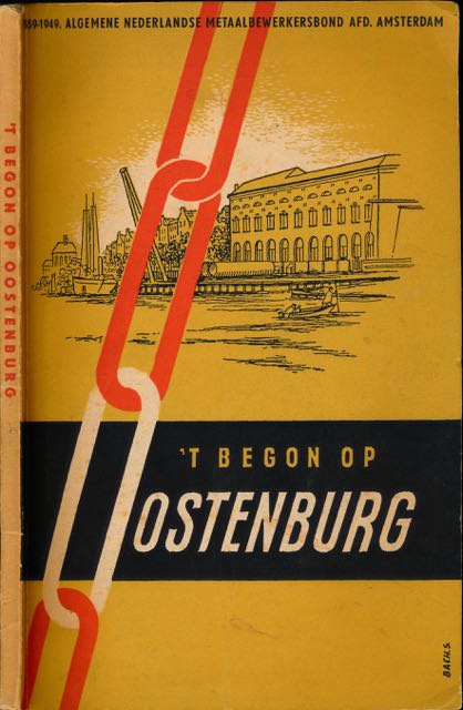 Houven, G. van der - 't Begon op Ostenburg. Gedenkschrift bij de Algemene Nederlandse Metaalbewerkersbond Afd. Amsterdam.