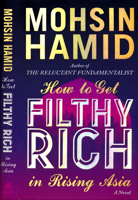 Hamid, Mohsin - How to Get Filthy Rich in Rising Asia.