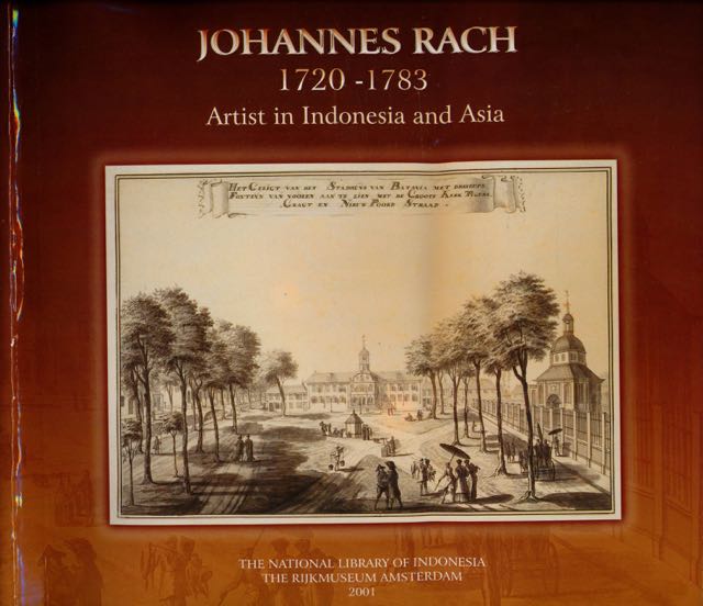 Bruijn, Max de & Bas Kist (text) - Johannes Rach 1720-1783: Artist in Indonesia and Asia.