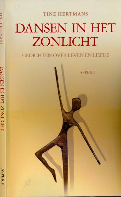 Hertmans, Tine - Dansen in het Zonlicht: Gedichten over Leven en Liefde.