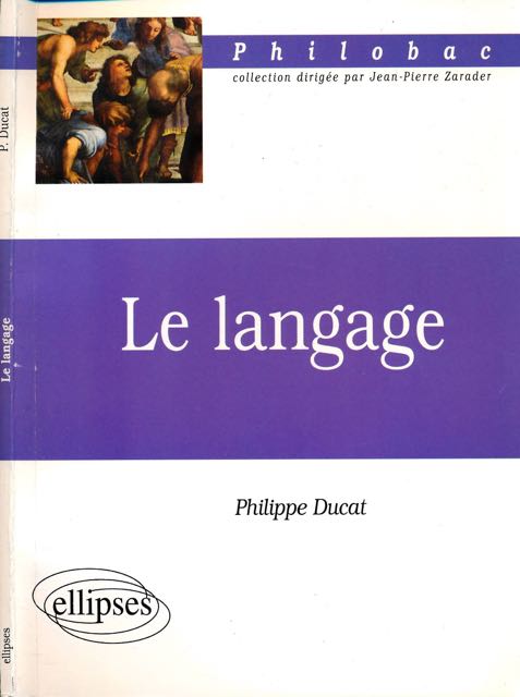 Ducat, Phillippe - Le Langage.