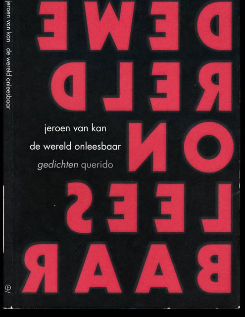 Kan, Jeroen van - De Wereld Onleesbaar: Gedichten.