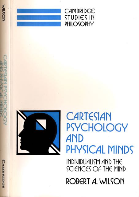 Wilson, Robert A - Cartesian Psychology and physical Minds: Individualism and the sciences of the mind.