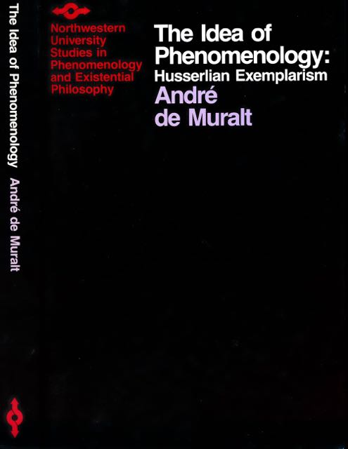Muralt, Andr de. - The Idea of Phenomenology: Husserlian exemplarism.