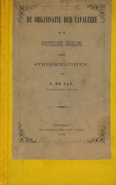 Bas, F de - De Organisatie der Calvarie bij de Wettelijke Regeling onzer Strijdkrachten.