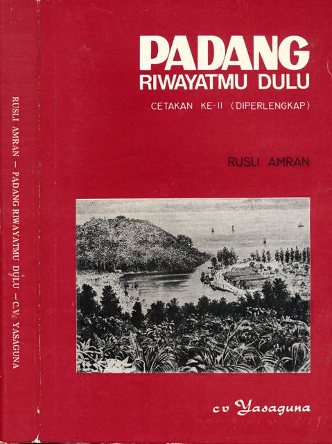 Amran, Rusli - Padang Riwayatmu Dulu. Cet. Ke-II (Diperlengkap).