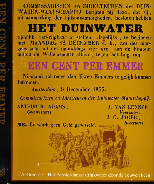 Groen, J. A. jr - Een Cent Per Emmer: Het Amsterdams drinkwater door de eeuwen heen.